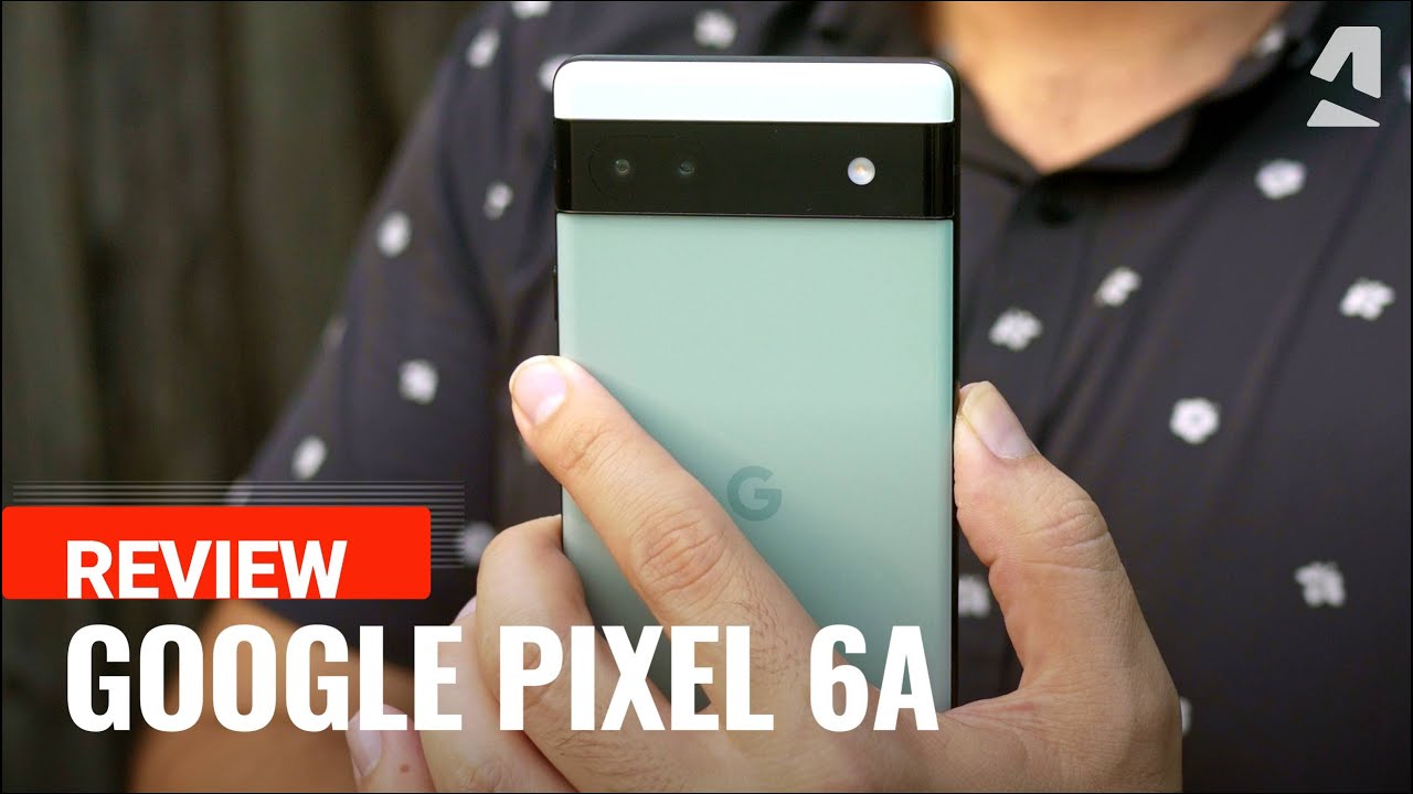 google pixel 6a es revisado video